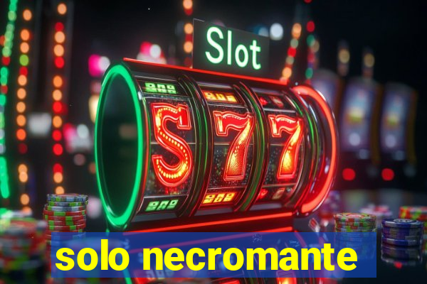 solo necromante