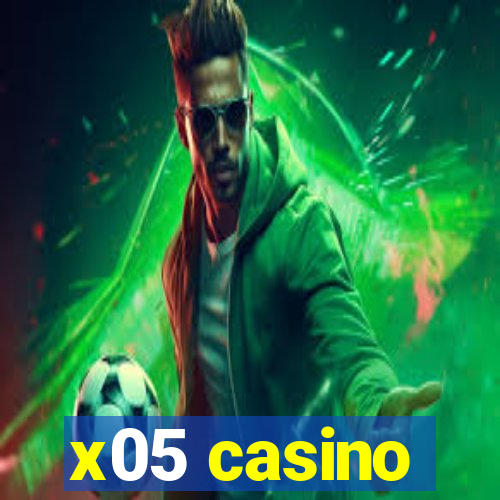 x05 casino