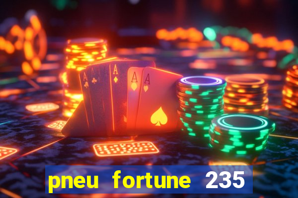 pneu fortune 235 55 r18