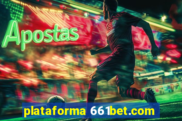 plataforma 661bet.com