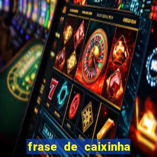 frase de caixinha de natal