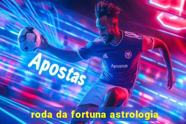 roda da fortuna astrologia