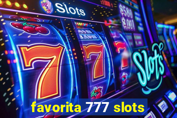 favorita 777 slots