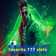 favorita 777 slots