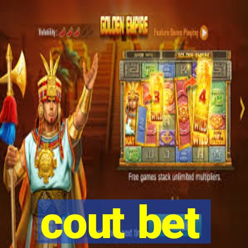 cout bet