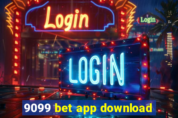 9099 bet app download