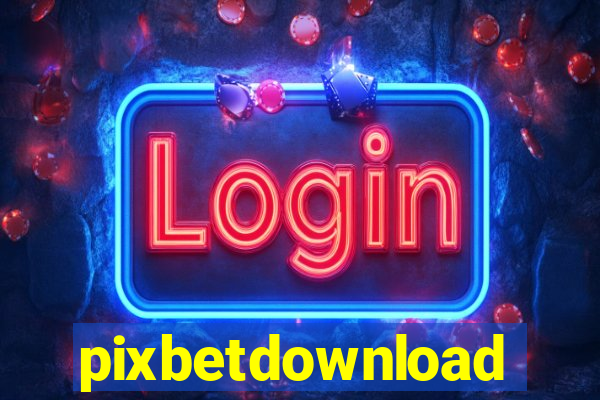 pixbetdownload