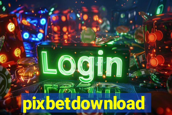 pixbetdownload