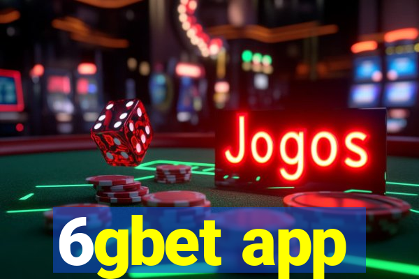 6gbet app