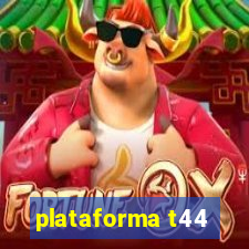 plataforma t44