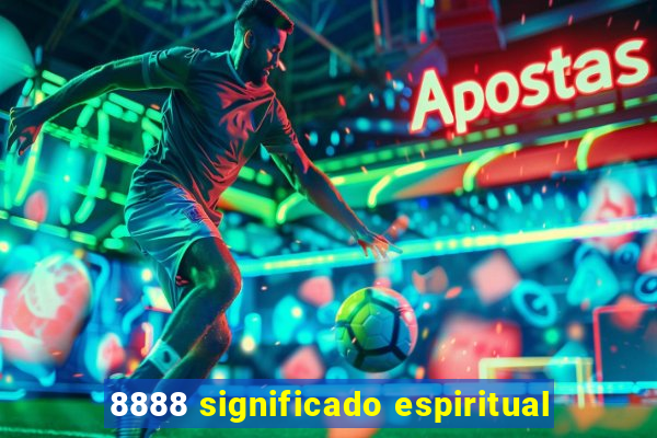 8888 significado espiritual