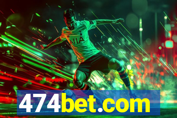 474bet.com