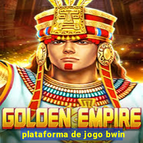 plataforma de jogo bwin