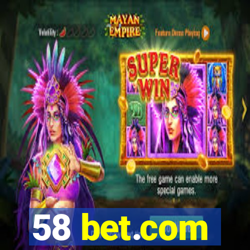 58 bet.com