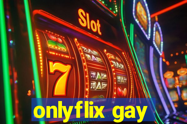 onlyflix gay