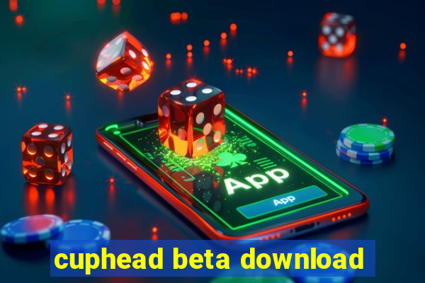 cuphead beta download