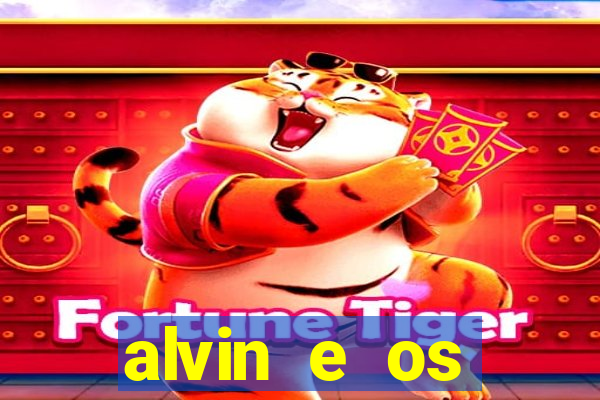 alvin e os esquilos 3 filme completo dublado download