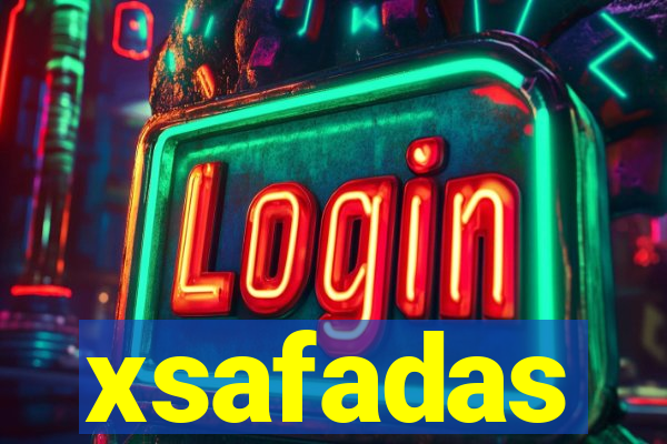 xsafadas