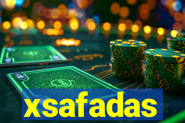 xsafadas