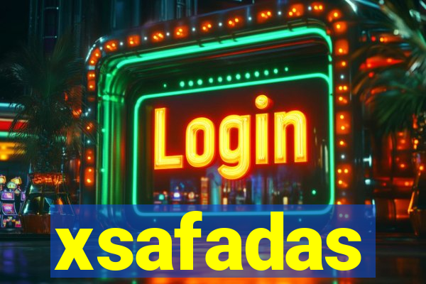 xsafadas