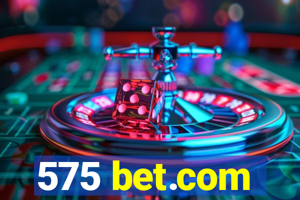 575 bet.com