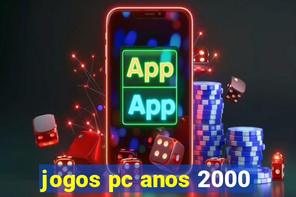 jogos pc anos 2000