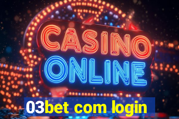 03bet com login