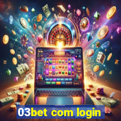 03bet com login