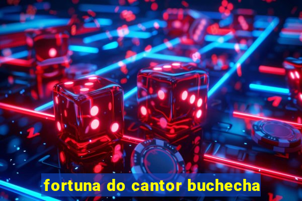 fortuna do cantor buchecha