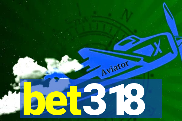 bet318