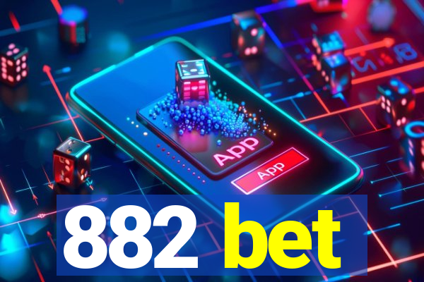 882 bet