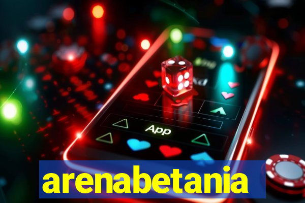 arenabetania