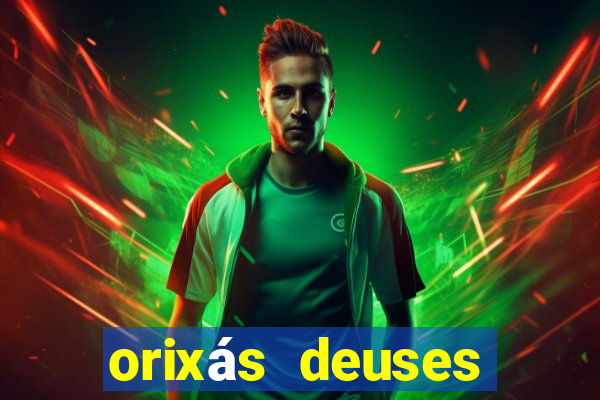 orixás deuses filme netflix