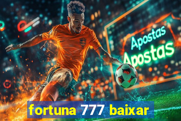 fortuna 777 baixar