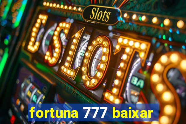 fortuna 777 baixar