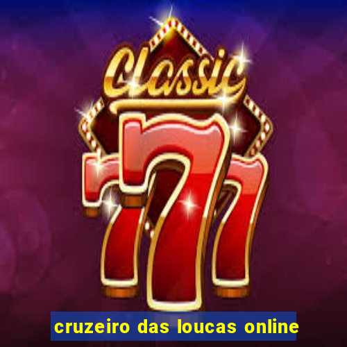 cruzeiro das loucas online