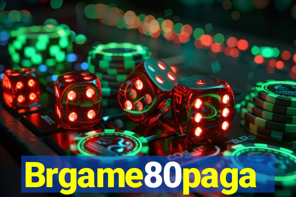 Brgame80paga