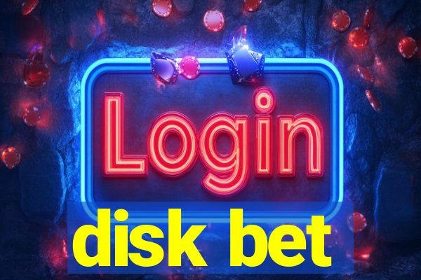 disk bet