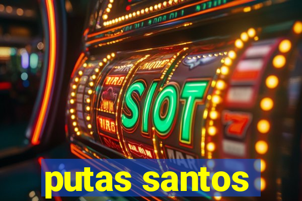 putas santos