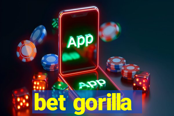 bet gorilla