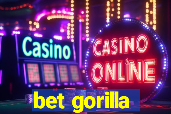 bet gorilla