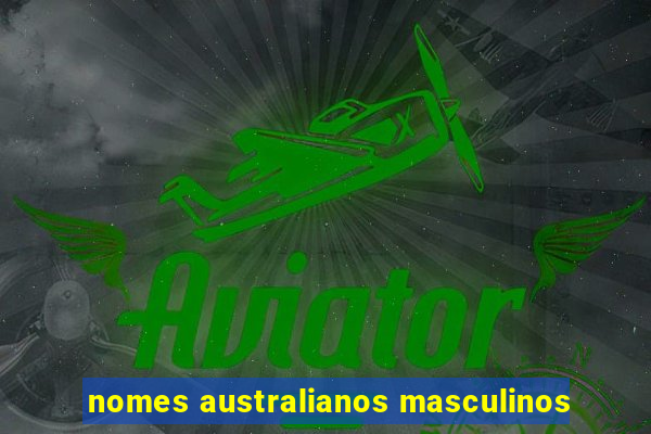 nomes australianos masculinos