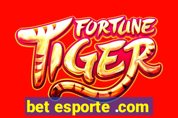 bet esporte .com