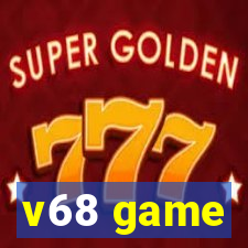 v68 game