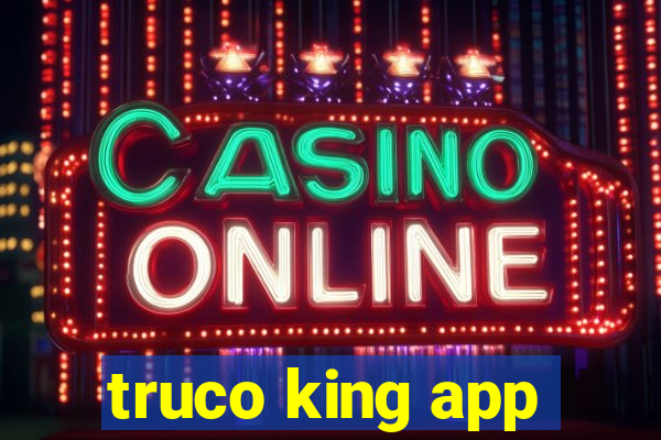 truco king app