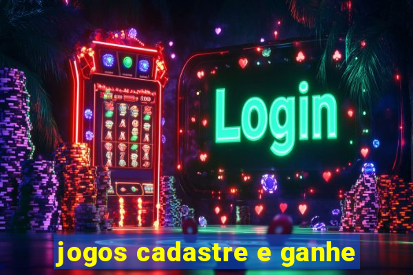 jogos cadastre e ganhe