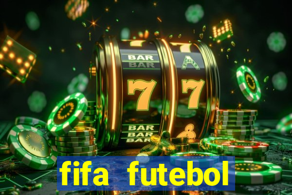 fifa futebol dinheiro infinito