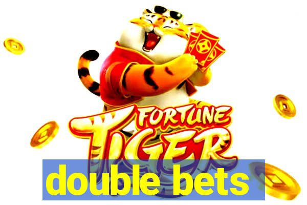 double bets