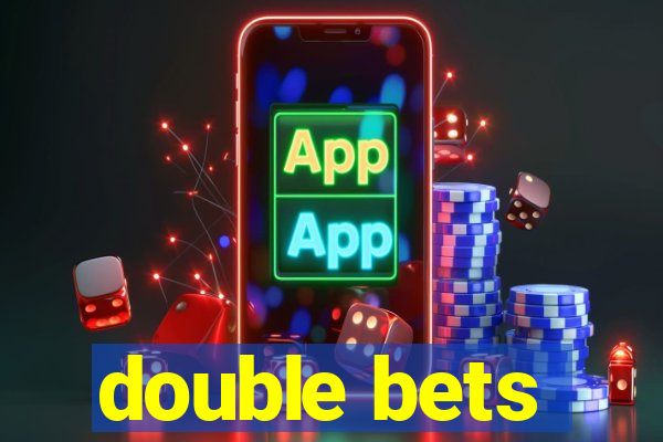 double bets