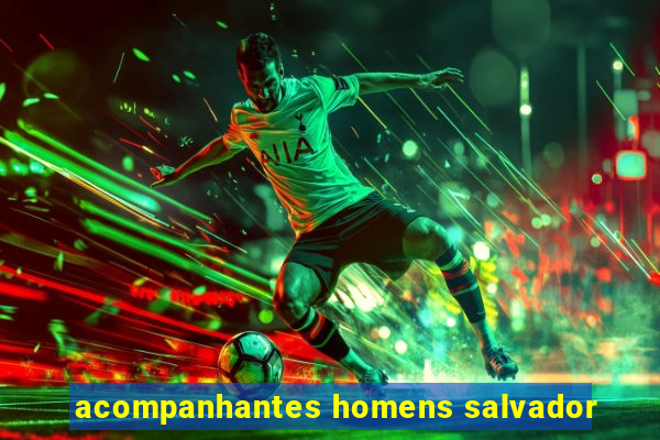 acompanhantes homens salvador